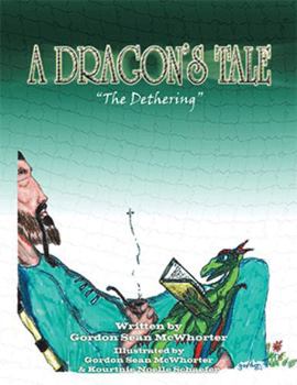Paperback A Dragon's Tale: "The Dethering" Book