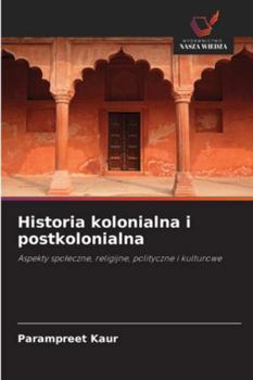 Paperback Historia kolonialna i postkolonialna [Polish] Book