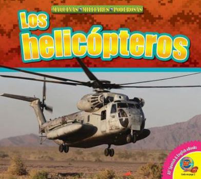 Los Helicópteros / Helicopters - Book  of the Máquinas Militares Poderosas / Mighty Military Machines