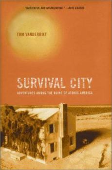 Hardcover Survival City: Adventures Among the Ruins of Atomic America Book