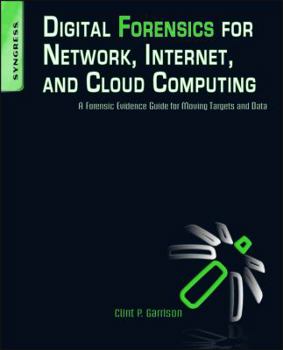 Paperback Digital Forensics for Network, Internet, and Cloud Computing: A Forensic Evidence Guide for Moving Targets and Data Book