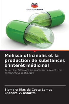 Paperback Melissa officinalis et la production de substances d'intérêt médicinal [French] Book