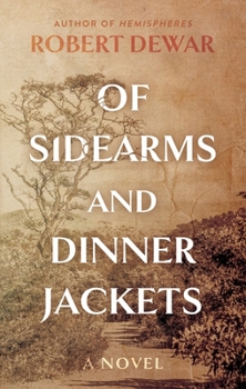 Paperback Of Sidearms and Dinner Jackets Book