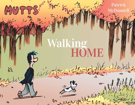 Mutts: Walking Home - Book  of the Mutts