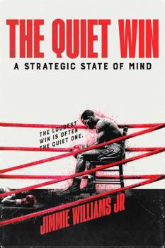 Paperback THE QUIET WIN: A STRATEGIC STATE OF MIND Book