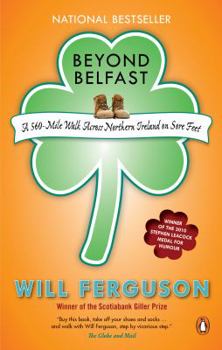 Paperback Beyond Belfast: A 500 Mile Walk Across Northern Ireland On Sore Feet Book