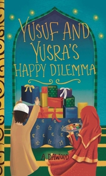 Paperback Yusuf and Yusra's Happy Dilemma Book