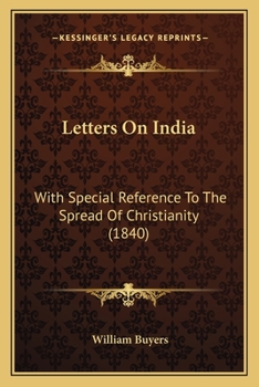 Paperback Letters On India: With Special Reference To The Spread Of Christianity (1840) Book