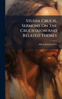 Hardcover Studia Crucis, Sermons On The Crucifixion And Related Themes Book