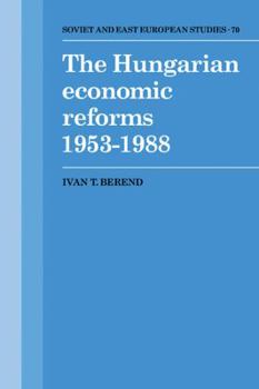 Paperback The Hungarian Economic Reforms 1953 1988 Book