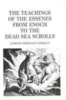 Paperback The Teachings of the Essenes from Enoch to the Dead Sea Scrolls Book