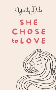 She Chose to Love