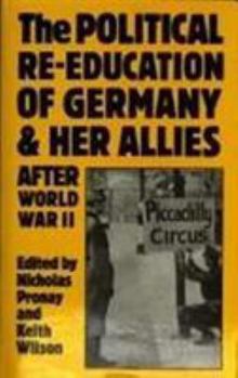 Hardcover The Political Re-Education of Germany and Her Allies After World War II Book