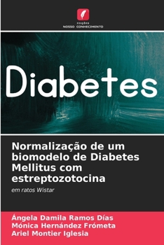 Normalização de um biomodelo de Diabetes Mellitus com estreptozotocina: em ratos Wistar