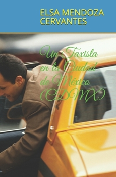 Paperback Un Taxista en la Ciudad de México (CDMX) [Spanish] Book