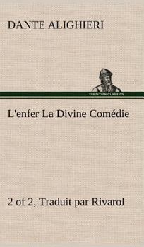 Hardcover L'enfer (2 of 2) La Divine Comédie - Traduit par Rivarol [French] Book
