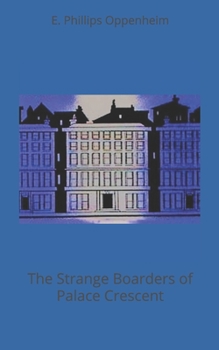 The Strange Boarders of Palace Crescent
