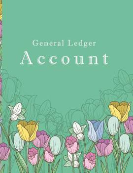 Paperback General Ledger Account: Accounting Record Keeping Books, Simple Income Expense Book, Record Expenses & Income 8.5 X 11 Book