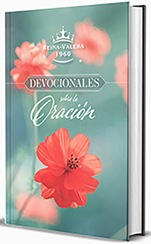 RVR 1960 Devocionales sobre la oración / RVR 1960 Prayer Devotionals (Spanish Edition)