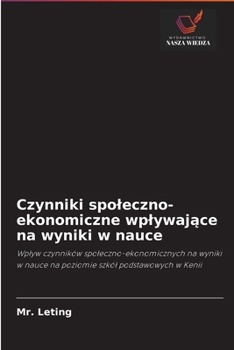 Paperback Czynniki spoleczno-ekonomiczne wplywające na wyniki w nauce [Polish] Book