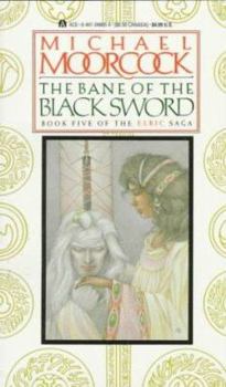 The Bane of the Black Sword - Book #5 of the Elric Saga