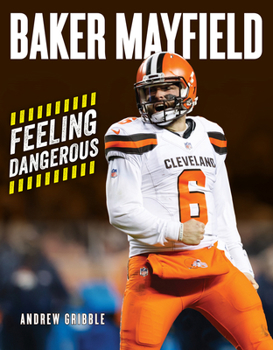 Paperback Baker Mayfield: Feeling Dangerous Book