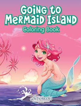 Paperback Going to Mermaid Island Coloring Book
