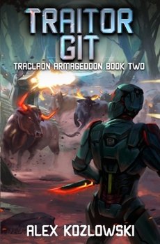 Paperback Traitor GIT: A LitRPG Adventure (Traclaon Armageddon) Book