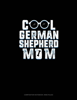 Paperback Cool German Shepherd Mom: Composition Notebook: Wide Ruled Book