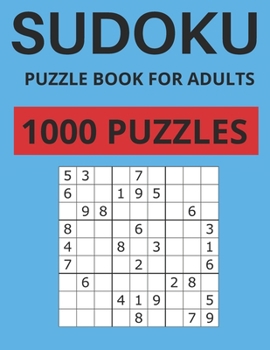 1000 Sudoku Puzzles Book for Adults: Big Book sudoku puzzles-for adults Very Easy to Hard Difficult