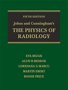 Hardcover Johns and Cunningham's the Physics of Radiology Book