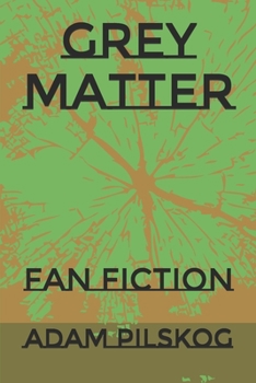 Paperback Grey Matter: Fan Fiction Book