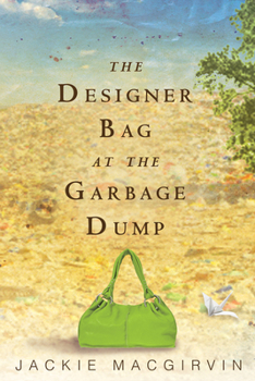 Paperback The Designer Bag at the Garbage Dump Book