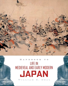 Handbook To Life In Medieval And Early Modern Japan (Handbook to Life) - Book  of the Facts On File Library Of World History