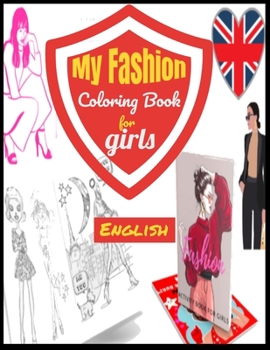 Paperback My Fashion Coloring Book for girls-English: Coloring Book for Teens/ Fashion Gift for Fashion Lovers/ Teenager, girl Book