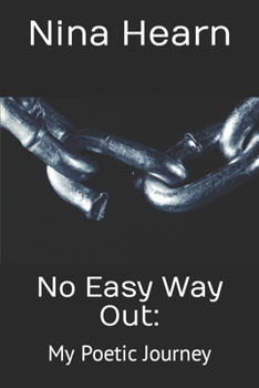 Paperback No Easy Way Out: : My Poetic Journey Book