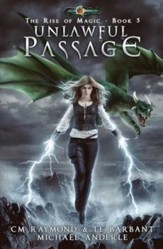 Unlawful Passage - Book #5 of the Rise of Magic