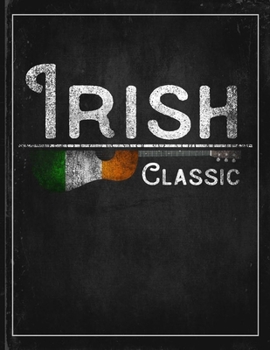 Irish Classic: Ireland Flag Guitar Journal Heritage Gift Idea for Daguhter, Mom, Coworker  Planner Daily Weekly Monthly Undated Calendar Organizer Journal