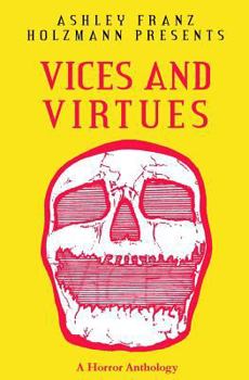 Paperback Vices and Virtues: A Horror Anthology Book