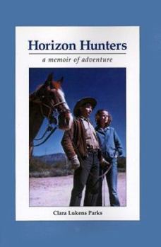 Paperback Horizon Hunters: A Memoir of Adventure Book