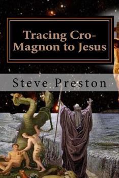 Paperback Tracing Cro-Magnon to Jesus: Addressing New Details Book
