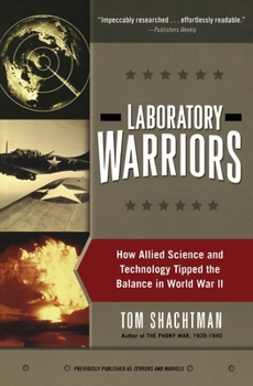 Paperback Laboratory Warriors: How Allied Science and Technology Tipped the Balance in World War II Book