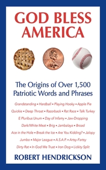 Paperback God Bless America: The Origins of Over 1,500 Patriotic Words and Phrases Book