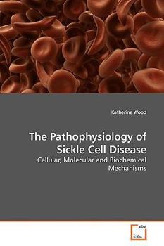 Paperback The Pathophysiology of Sickle Cell Disease Book