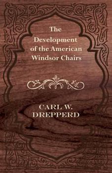 Paperback The Development of the American Windsor Chairs Book