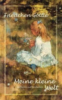 Paperback Meine kleine Welt: Zum Denken und Verschenken [German] Book