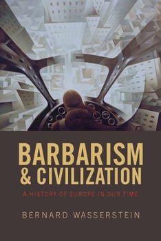 Paperback Barbarism and Civilization: A History of Europe in Our Time Book