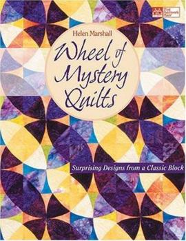 Paperback Wheel of Mystery Quilts: Surprising Designs from a Classic Block Book