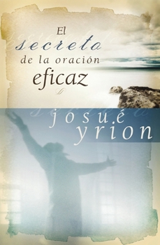 Paperback secreto de la oración eficaz Softcover Secret of Effective Prayer [Spanish] Book