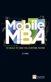 Paperback The Mobile Mba: 112 Skills to Take You Further, Faster Book